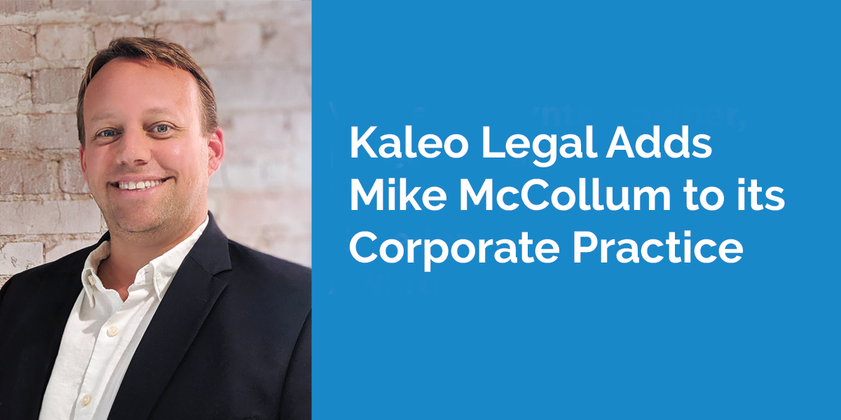 Kaleo Legal Adds Mike McCollum to its Corporate Practice